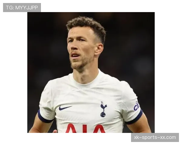 伊万·佩里西奇近期攻防表现回暖分析